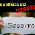 O que a BÃblia diz Sobre a Depressão