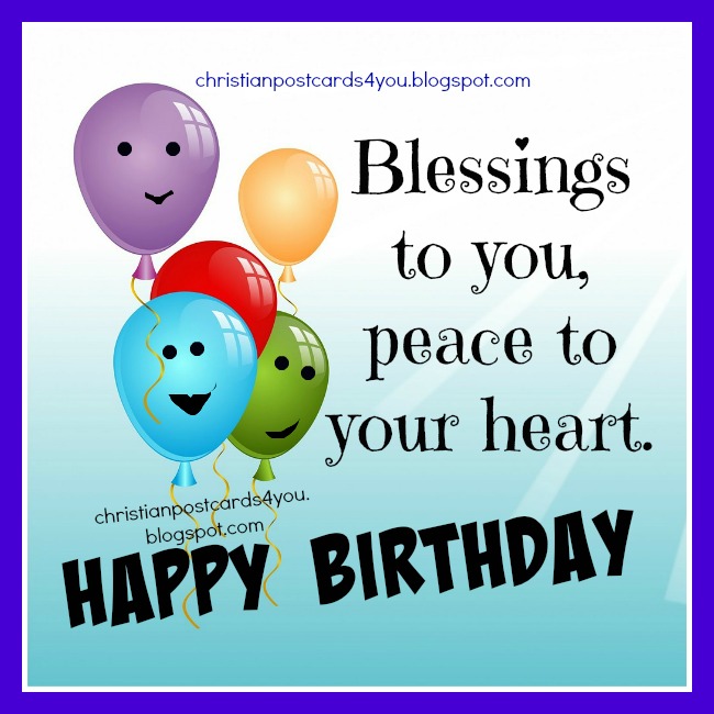 Blessings and Peace to you. Happy Birthday | Christian Cards for You