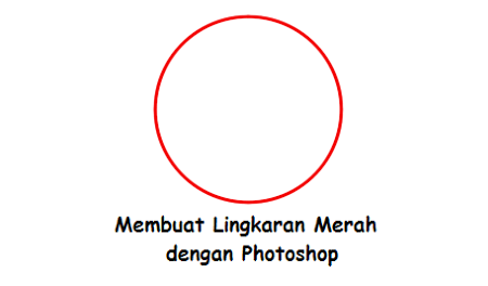 Cara membuat lingkaran merah di photoshop dengan mudah | Belajar bareng