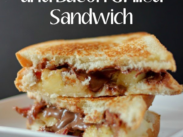 Peanut Butter, Chocolate, Banana and Bacon Grilled Sandwich