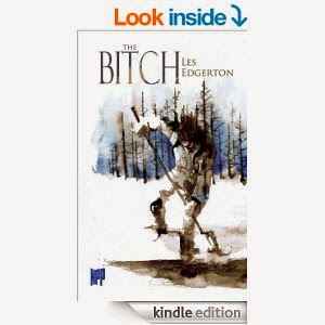 http://www.amazon.com/Bitch-Edgerton-ebook/dp/B00HWJS2BQ/ref=sr_1_1?s=books&ie=UTF8&qid=1400260018&sr=1-1&keywords=les+edgerton+the+bitch