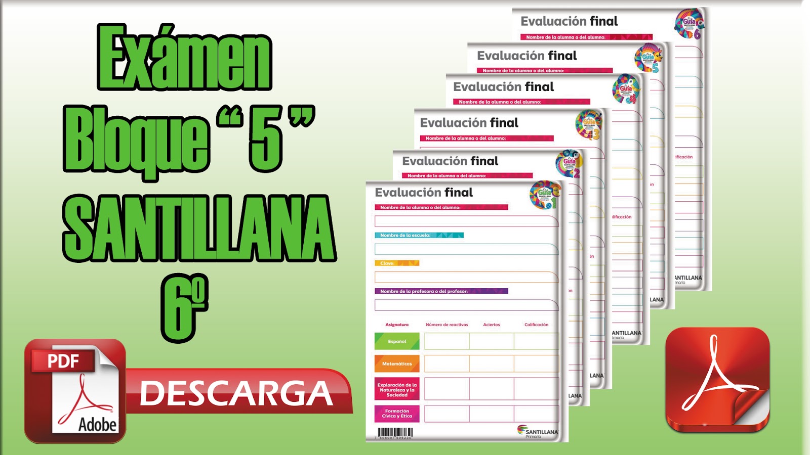 Examen Bloque 5 (SANTILLANA) para 6º Sexto Grado Mi Salón de Clases