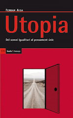 Utopia, del somni igualitari al pensament únic. Nou llibre de Ferran Aisa.
