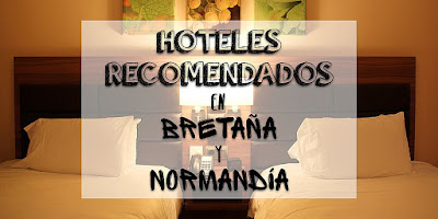 Hoteles recomendados en Bretaña y Normandía Hoteles recomendados en Bretaña y Normandía