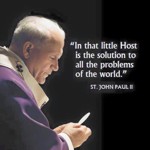 #Quote to SHARE by St. John Paul II "In that little Host is the