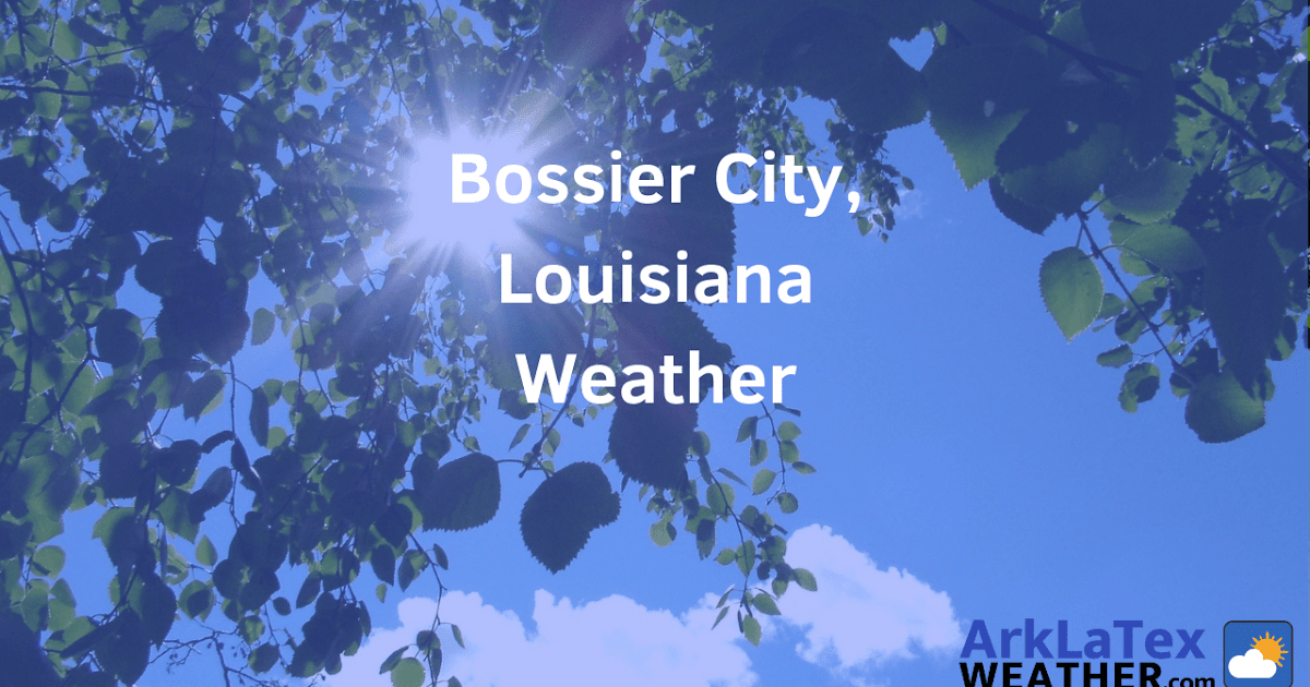 Bossier City, Louisiana Hourly, Daily and Weekly Weather Forecast in Bossier Parish