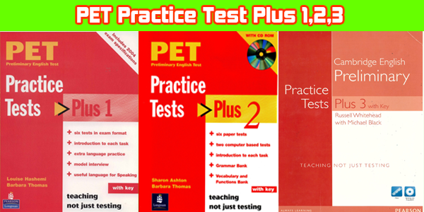 Download trọn bộ Pet Practice Tests Plus 1 , 2, 3 ( PDF + Audio )