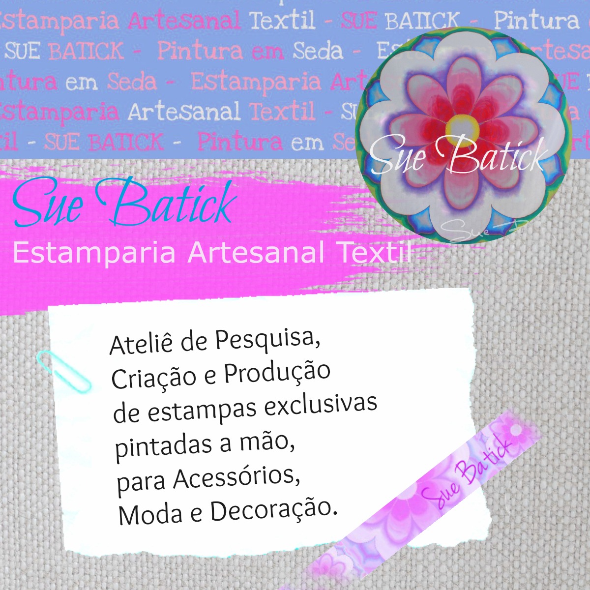 Sue Batick-Estamparia Artesanal Textil