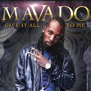 Mavado - Give It All To Me lyrics | All My Lyrics Here