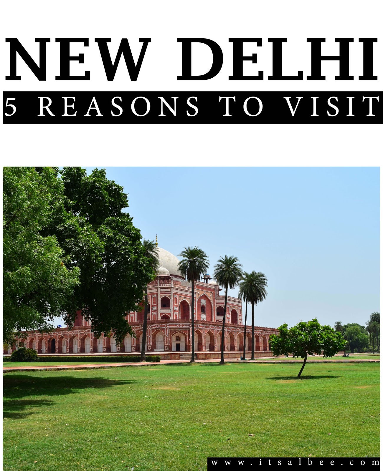 Guide To New Delhi | 5 Reasons You Will Love New Delhi #asia #india #traveltips #reasonstovisit #packing #adventure