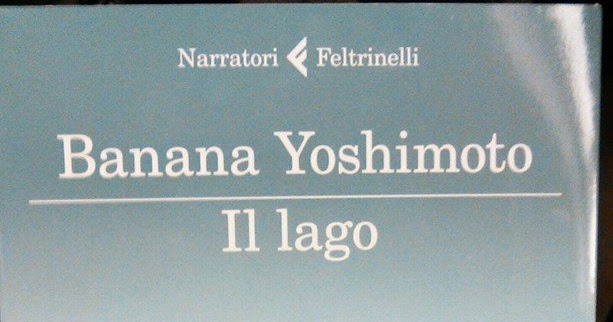 I dolori della giovane libraia "Il lago" di Banana Yoshimoto e il jpg (613x322)