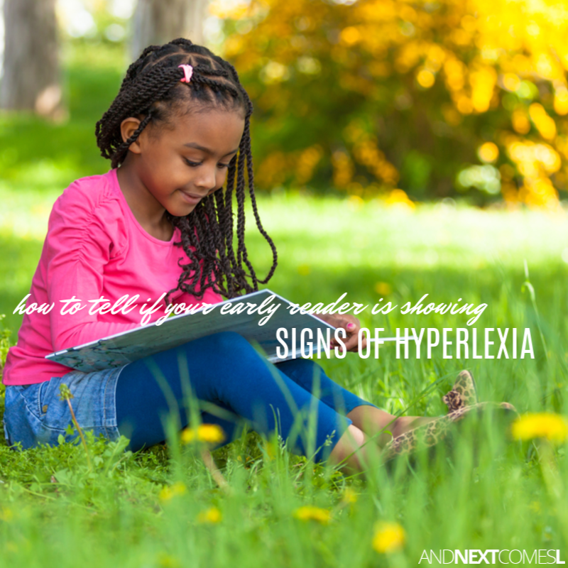 Signs That Your Early Reader May Have Hyperlexia And Next Comes L Hyperlexia Resources