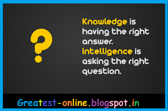 Life-Knowledge-is-having-the-right-answer.-Intelligence-is-asking-the-right-question.-quote