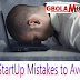 7 Biggest Startup Mistakes You Must Avoid As A New Business Owner