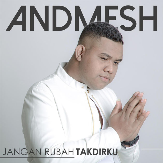 Andmesh - Jangan Rubah Takdirku (Single) [iTunes Plus AAC M4A] - Indo