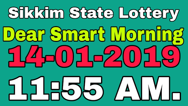 Lottery Sambad - 14 January 2019, Sikkim State Lotteries Dear Smart Monday Results