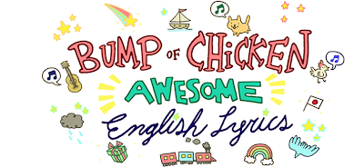 tijdschrift discretie optillen BUMP OF CHICKEN Awesome English Lyrics: History