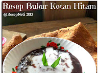 Resep Bubur Ketan Hitam ( Black Glutinous Rice Porridge Recipe )