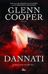 Glenn Cooper - Dannati (2014)