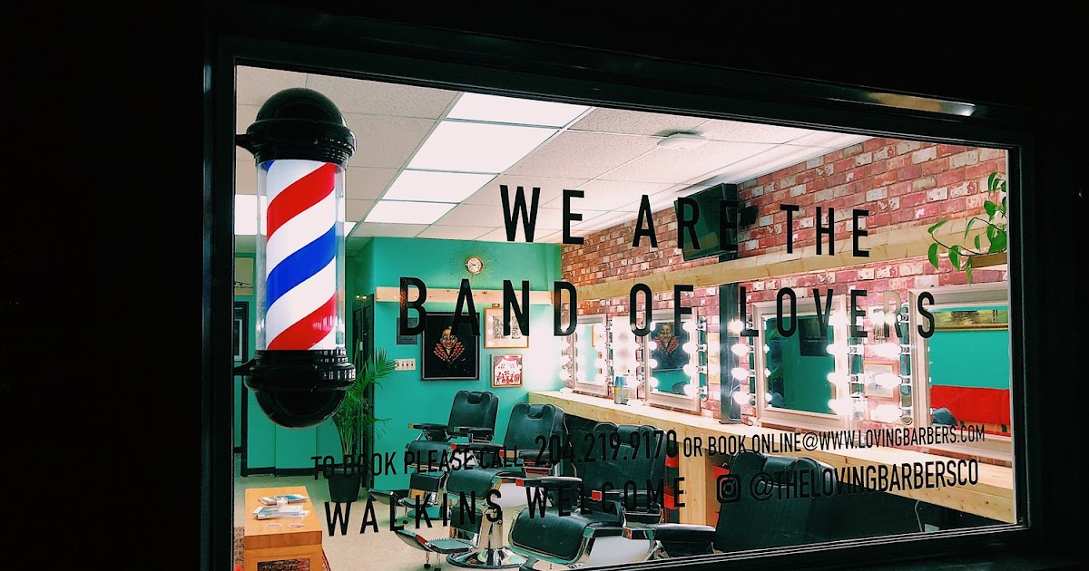 Observations, Reservations, Conversations The Loving Barbers Co. Opens on Portage Avenue