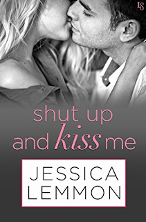 Shut Up and Kiss Me: A Lost Boys Novel by Jessica Lemmon