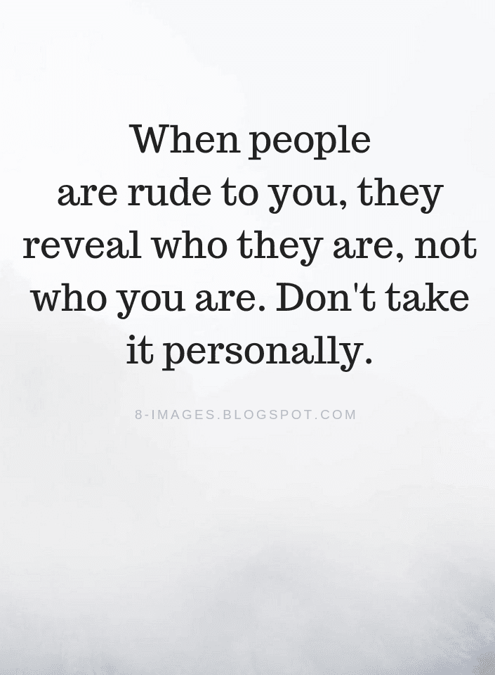 Rude People Quotes When People Are Rude To You They Reveal Who They rude-people-quotes-when-people-are-rude-to-you-they-reveal-who-they