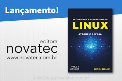 Novatec lança o Livro "Segurança em servidores Linux" Novatec lança o Livro "Segurança em servidores Linux"