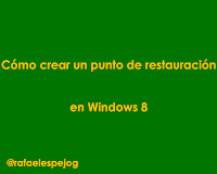 como crear un punto de restauracion en windows 8