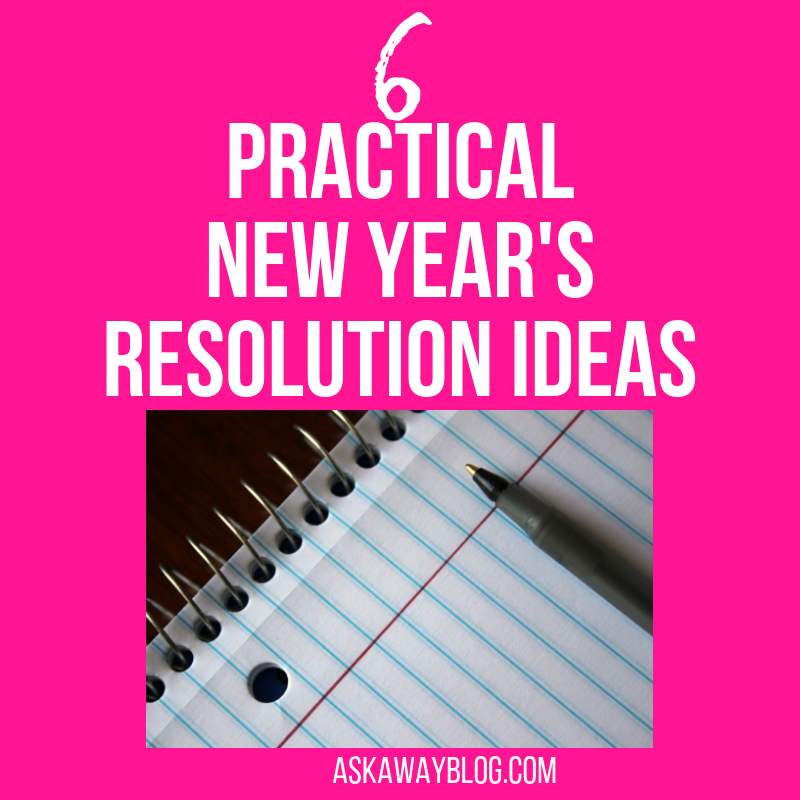 Ask Away Blog: 6 Practical New Year's Resolution Ideas