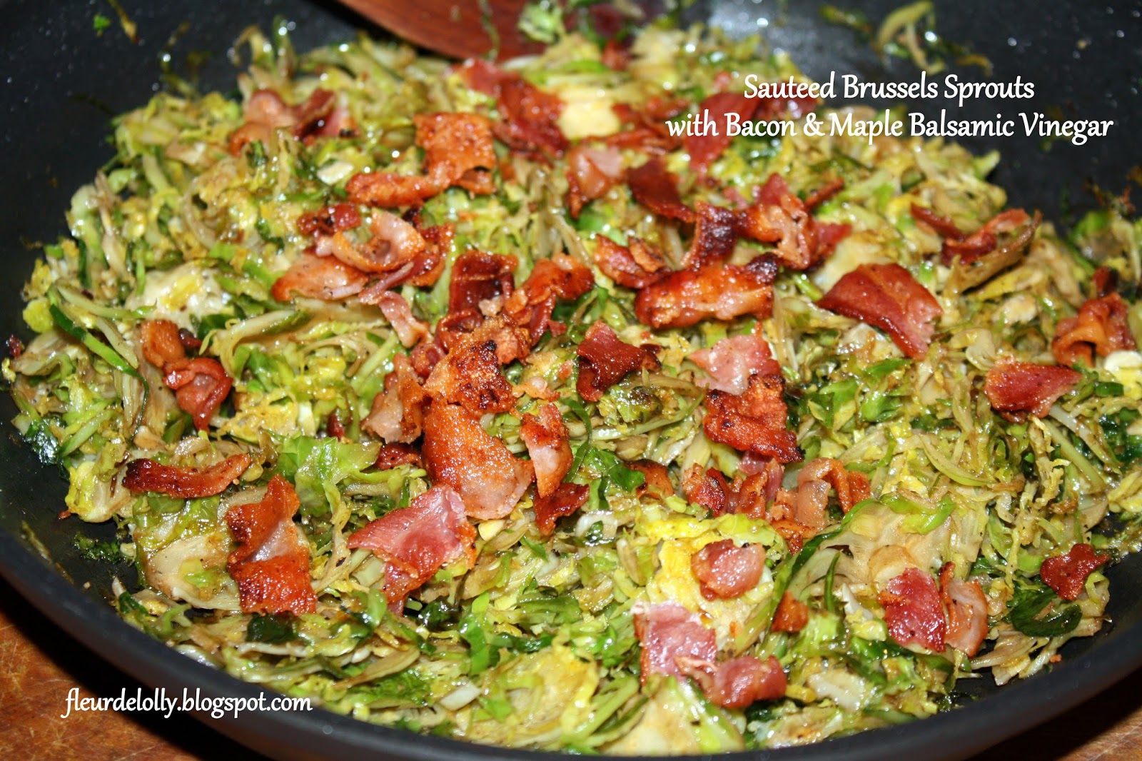 Fleur de Lolly Sauteed Shaved Brussels Sprouts with Bacon and Maple