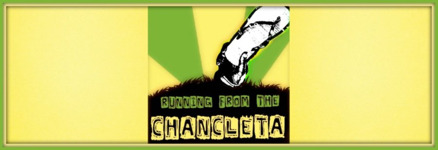 Running from the Chancleta