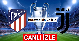 atletico madrid juventus maçı izle