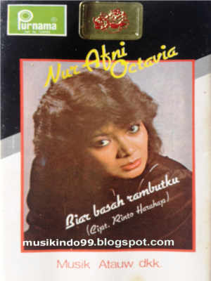 Nur Afni Octavia - Biar Basah Rambutku (1983) ~ Musikindo99