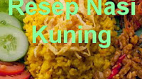 Resep Dan Cara Membuat Nasi Kuning