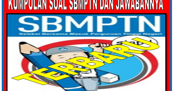 DOWNLOAD SOAL SBMPTN LENGKAP DENGAN JAWABANNYA (TKPA,TKD SAINTEK DAN