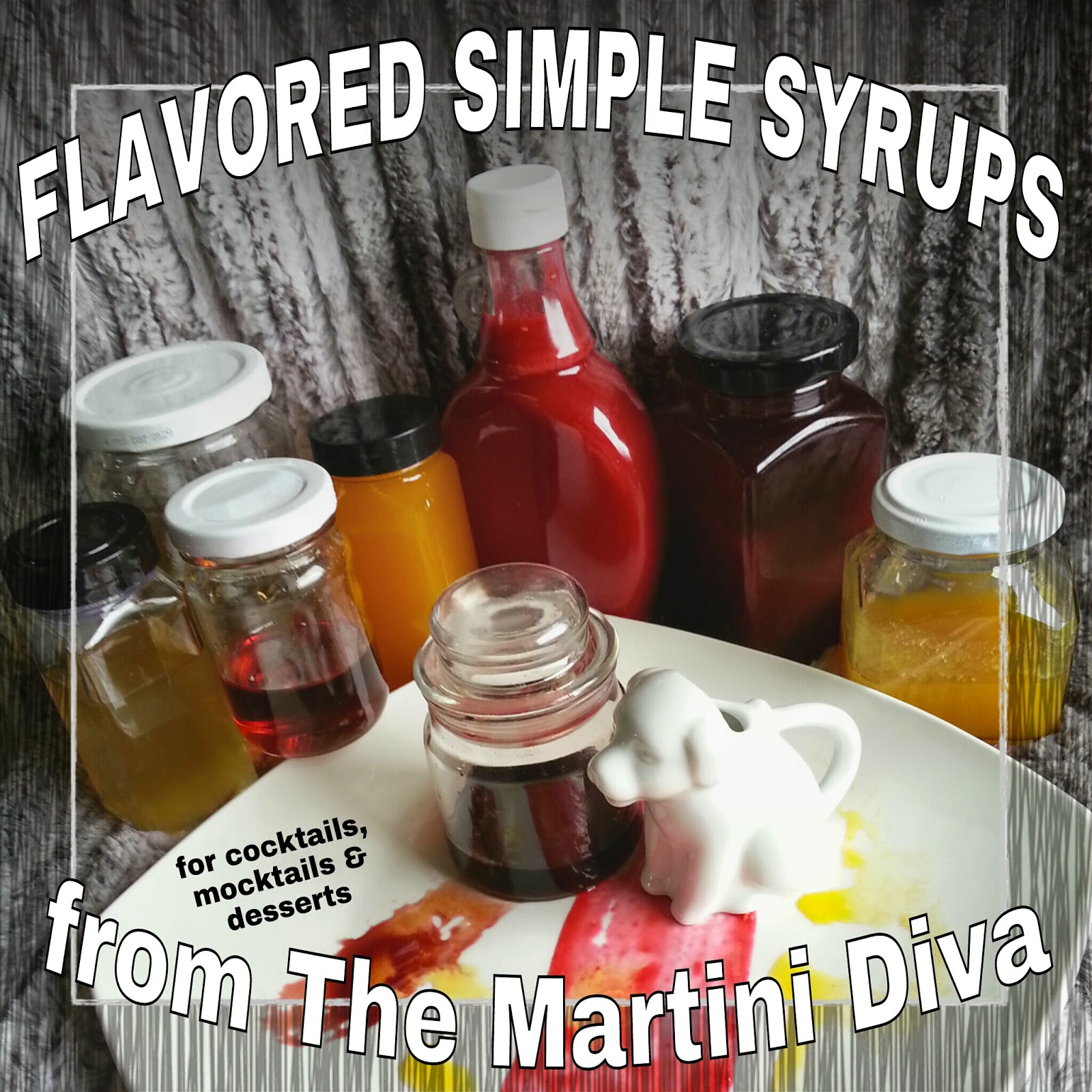 The MARTINI DIVA FLAVORED SIMPLE SYRUP RECIPES & INSTRUCTIONS