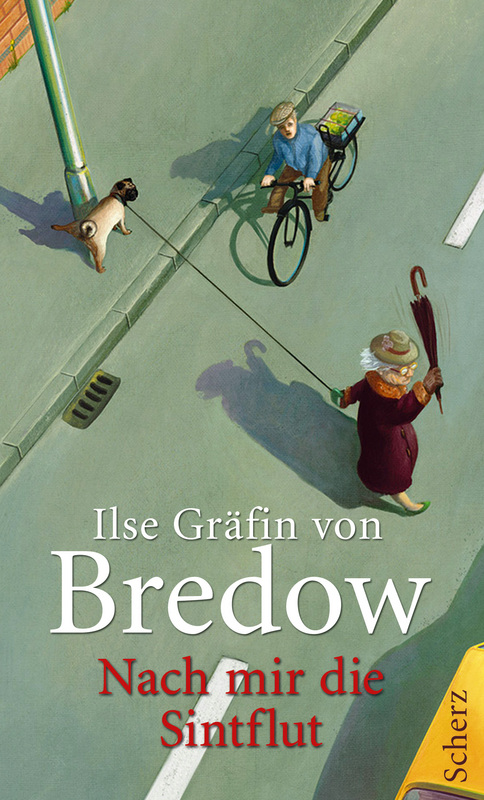 Cover für den Titel Nach mir die Sintflut von Ilse Gräfin von Bredow - ältere Dame geht unbesorgt über die straße und merkt nicht das der Mops an ihrer Leine den ankommenden Fahrradfahrer zum verhängnis werden soll