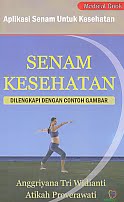 ajibayustore  Judul Buku : Aplikasi Senam Untuk Kesehatan - Senam Kesehatan - Dilengkapi Dengan Contoh Gambar Pengarang : Aggriyana Tri Widianti - Atikah Proverawati   Penerbit : Nuha Medika