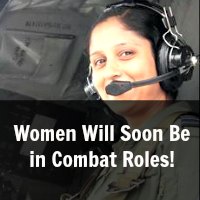 Women Will Soon Be in Combat Roles!