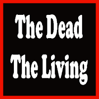 The dead and the living
