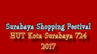 Surabaya Shopping Festival 2017 - Blog Mas Hendra