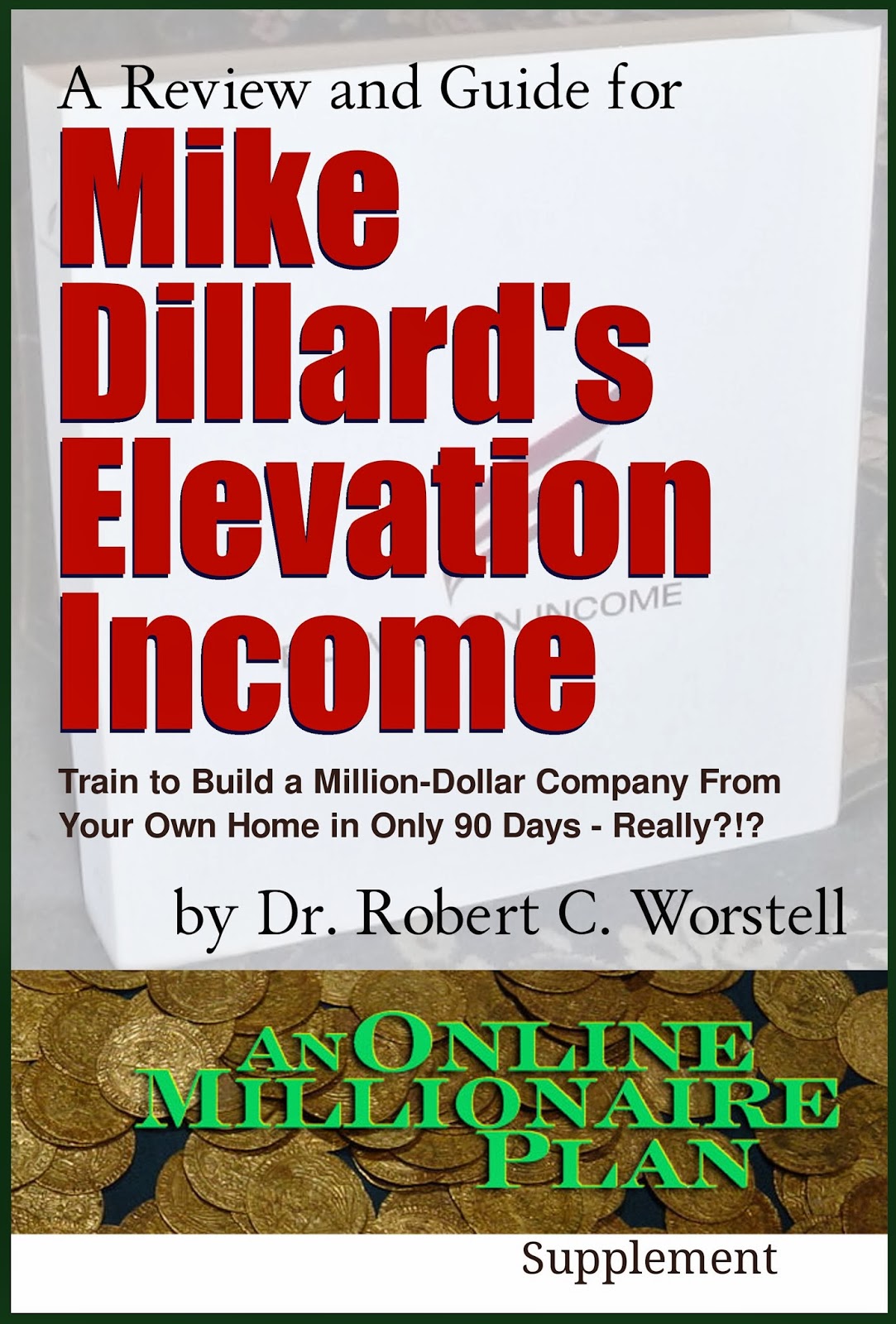 Mike Dillard – Elevation Income Course