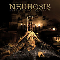 Neurosis Post Artwork and Track List for Forthcoming 10th Disc, 'Honor Found in Decay'