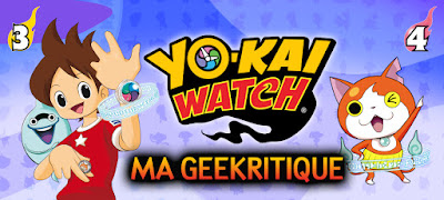 [GeeKritique] Ma critique de Yo-kai Watch Tome 3 et Tome 4