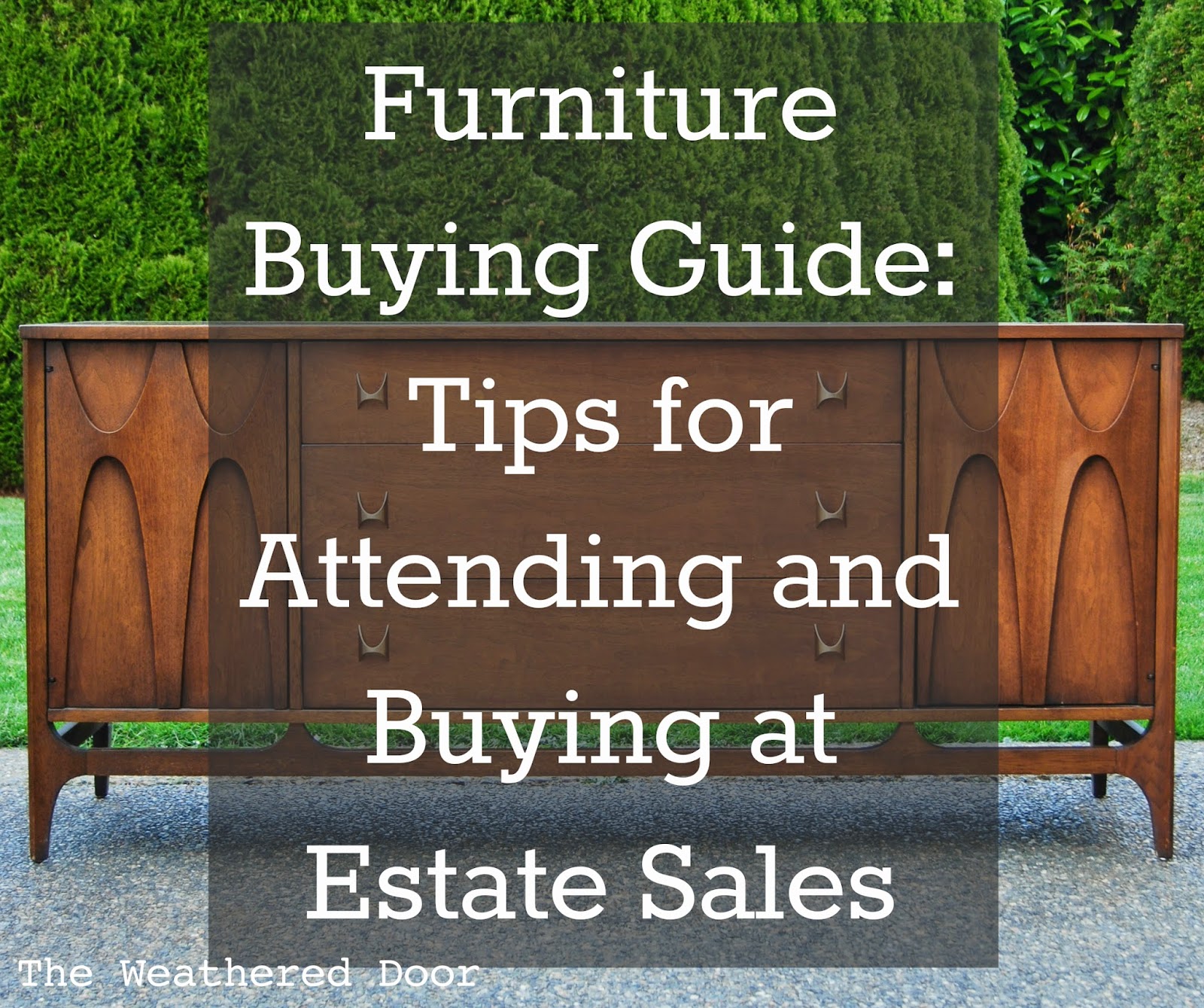 Furniture Buying Guide: Tips for Attending and Buying at Estate Sales - The Weathered Door