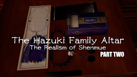 The Hazuki Family Altar - Part Two | The Realism of Shenmue