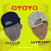 MUSIC : DJ Sup X Jaykamp - Oyoyo