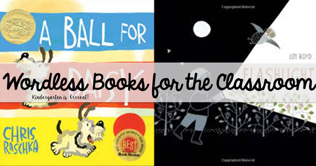 Kindergarten is Grrreat! Teaching with Wordless Books