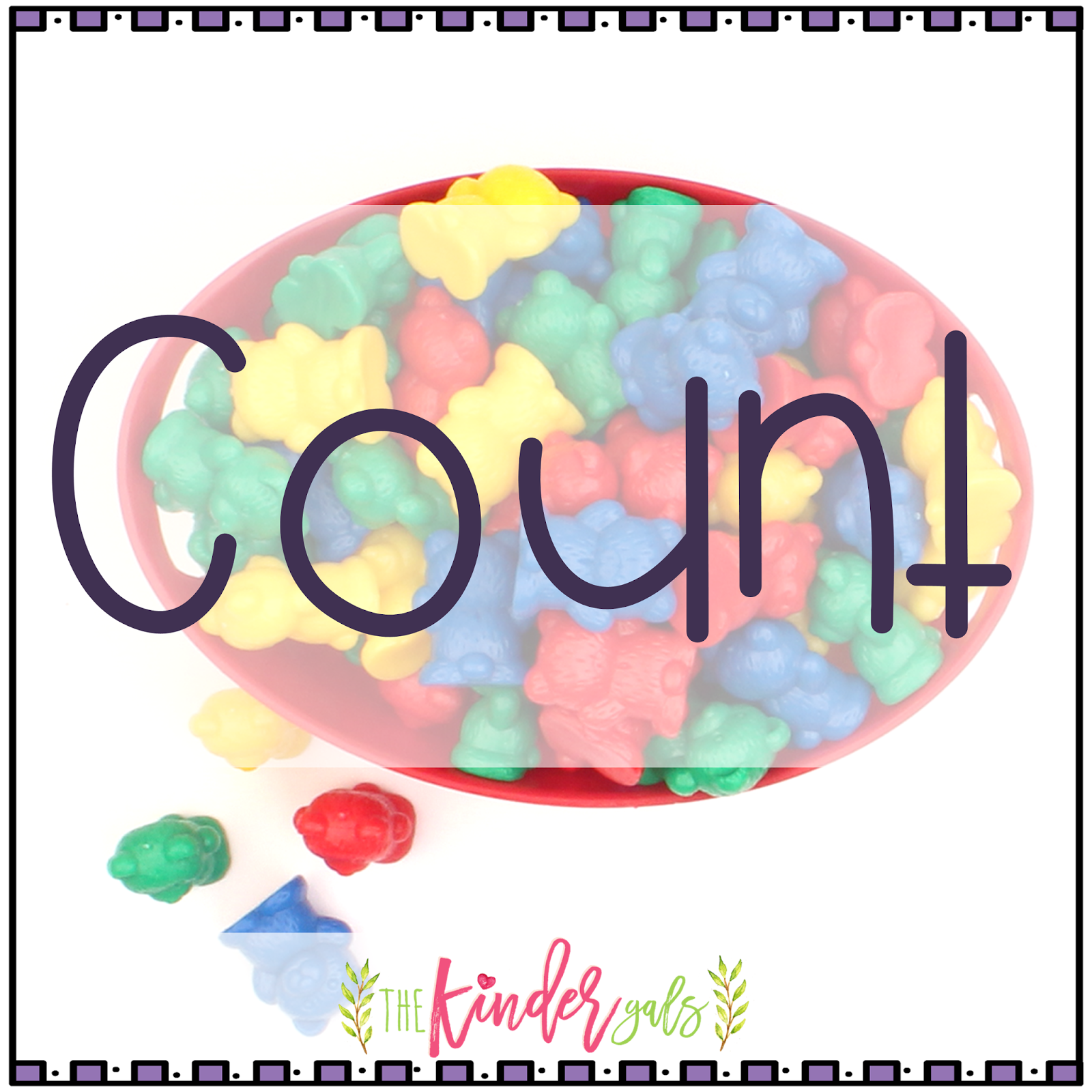 KinderGals: Using Counting Bears to Teach ALL Math Standards