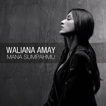 Waliana Amay - Mana Sumpahmu